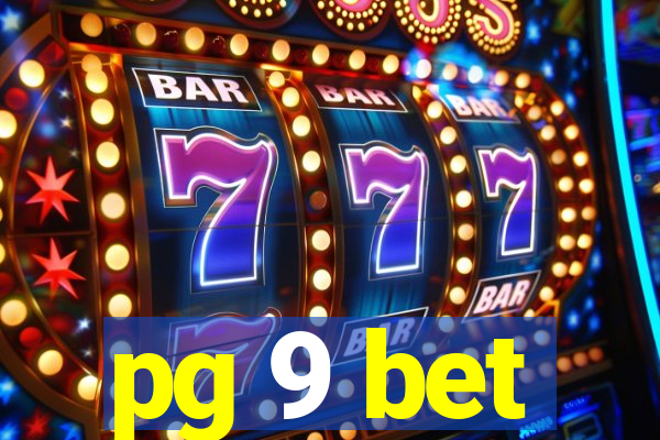 pg 9 bet